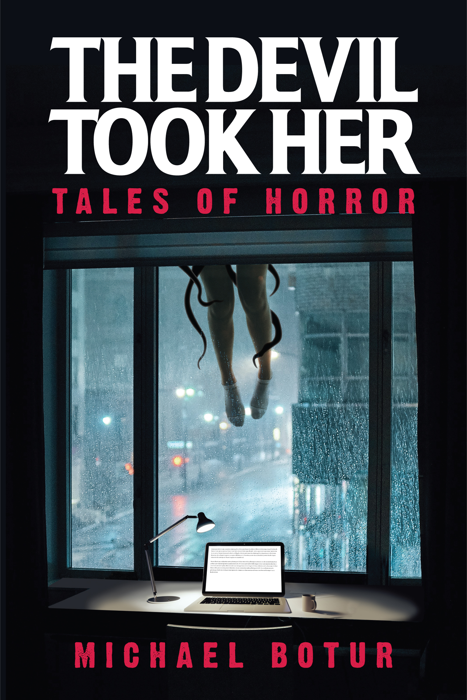 The Devil Took Her: Tales of Horror (Kindle Edition)