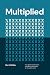 Multiplied: How Digital Tra...