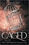 Caged by Naike Ror