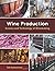 Wine Production: Science an...