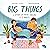 BIG THINGS by Danielle L. Forbes