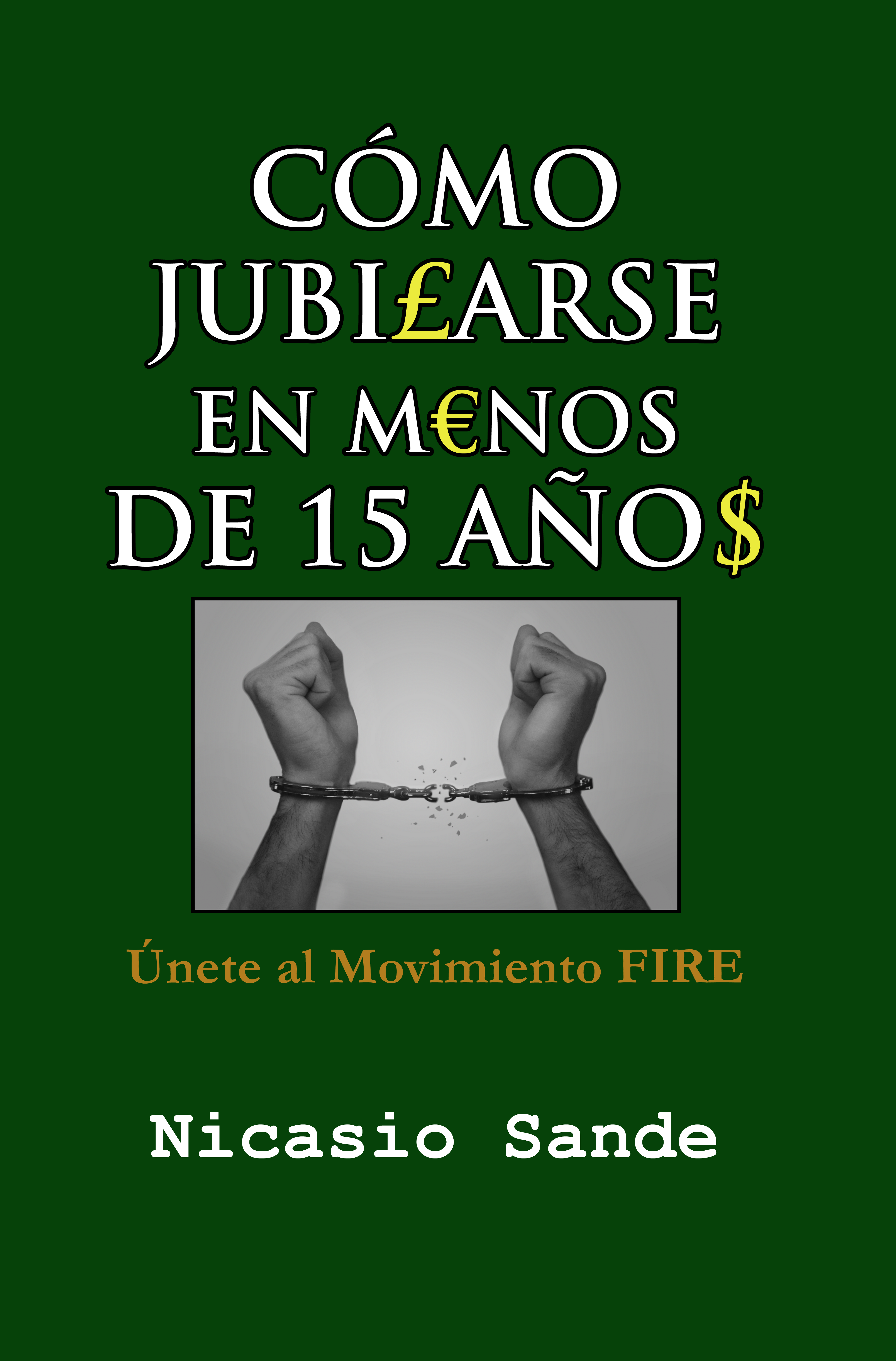 Cómo Jubilarse en Menos de 15 Años