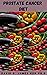 PROSTATE CANCER DIET by David O. James