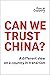 Can We Trust China?: A Diff...