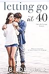 Letting Go at 40