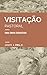 Visitação Pastoral by Joseph A. Pipa Jr.