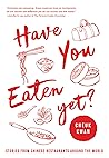 Have You Eaten Yet by Cheuk Kwan Have You Eaten Yet by Cheuk Kwan