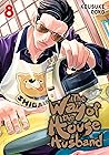 The Way of the Househusband, Vol. 8 by Kousuke Oono