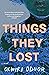 Things They Lost: A Novel