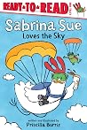 Sabrina Sue Loves the Sky by Priscilla Burris