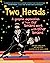 Two Heads: A Graphic Exploration of How Our Brains Work with Other Brains