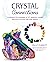 Crystal Connections: Understand the messages of 101 essential crystals and how to connect with their wisdom (Philip Permutt's bibliography)
