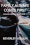 Family Always Comes First: An Alicia Anderson Story, Book 2 (Alicia Anderson Stories)