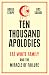 Ten Thousand Apologies by Adelle Stripe