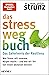 Das Stress-weg-Buch – Das G...