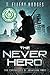 The Never Hero (Chronicles Of Jonathan Tibbs)