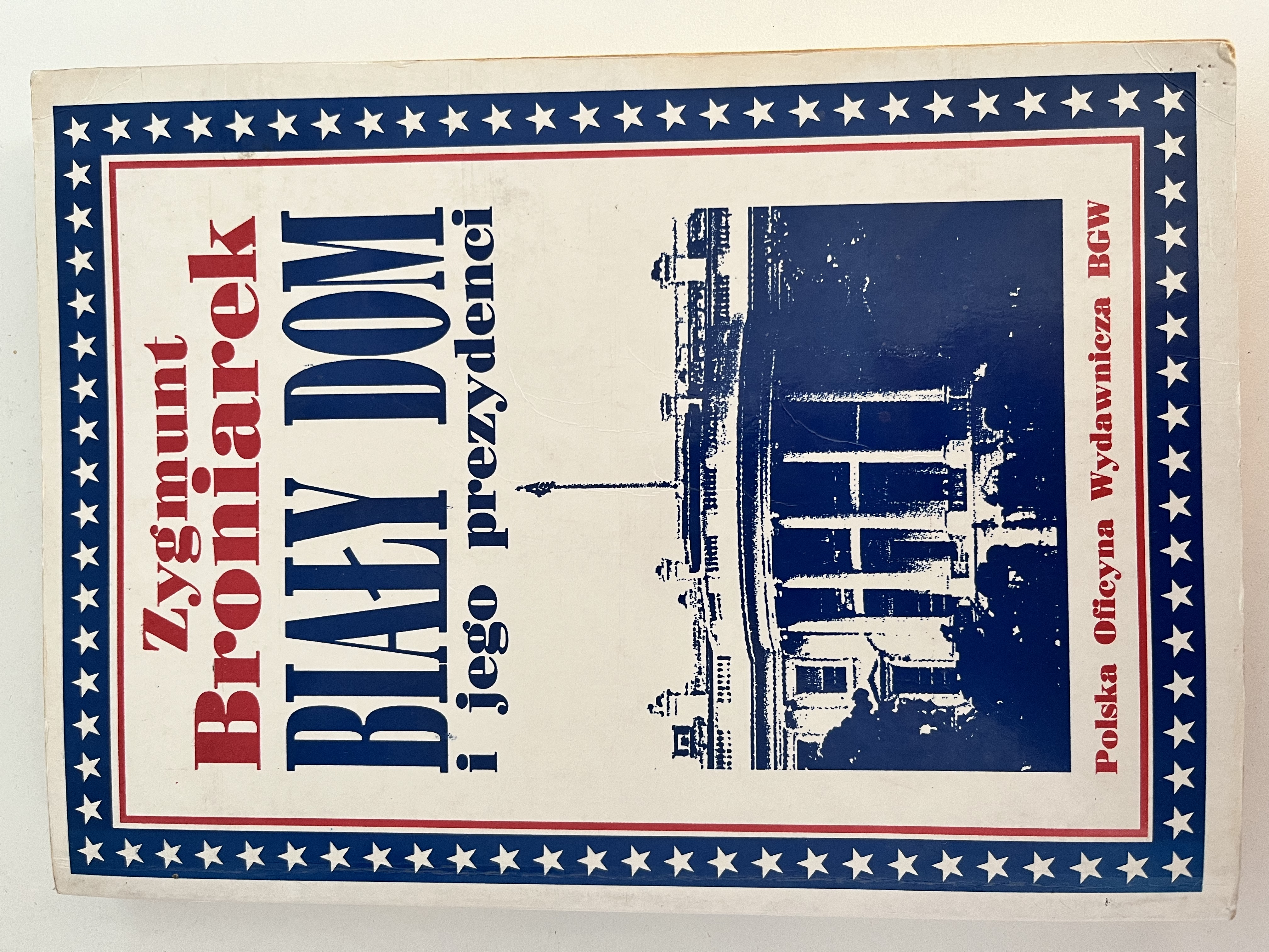 Biały dom i jego prezydenci (Paperback)