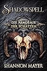 Shadowspell 5 (Shadowspell - Die Akademie der Schatten) by Shannon Mayer