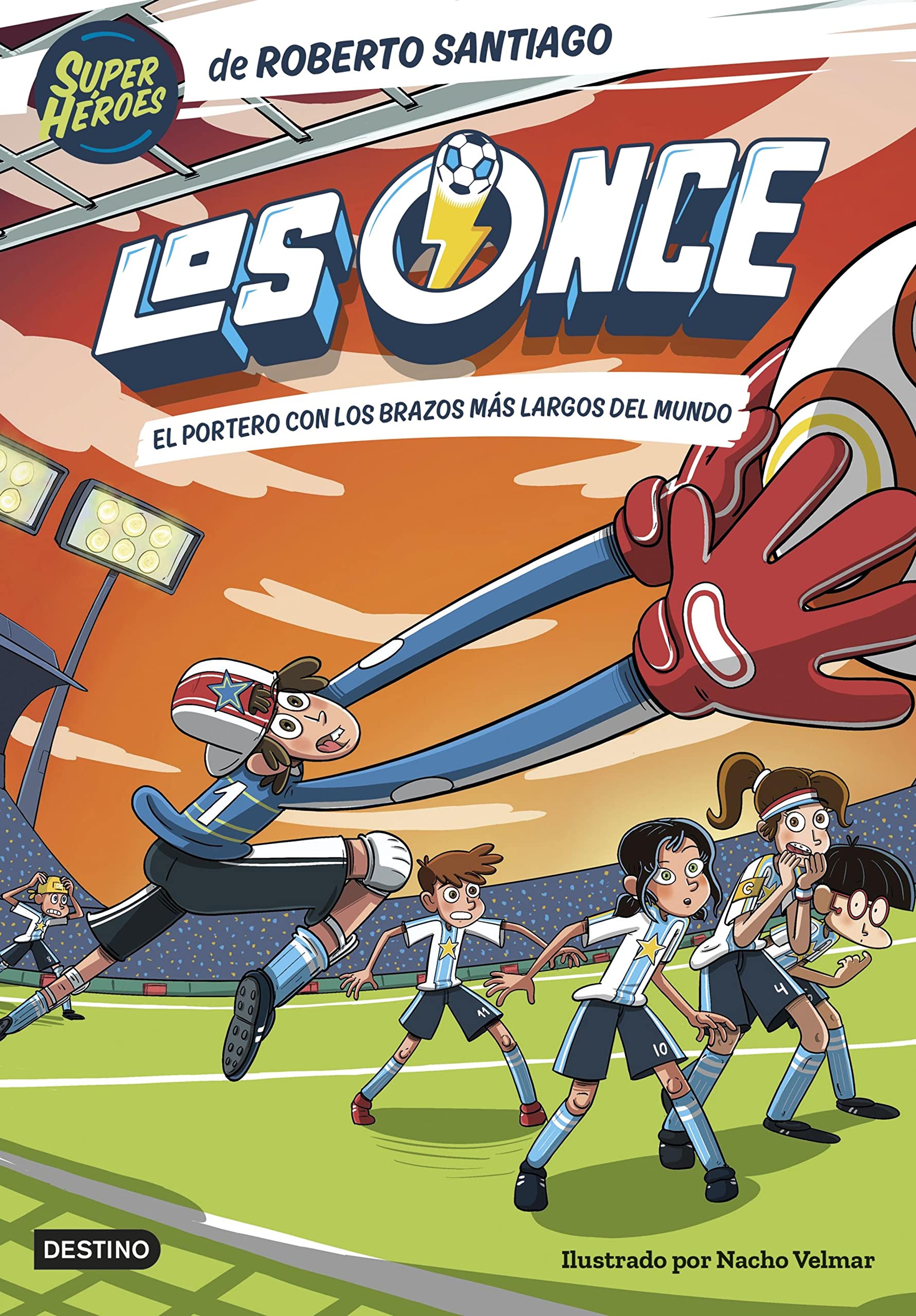 Los Once 2. El portero con los brazos más largos del mundo (Spanish Edition)