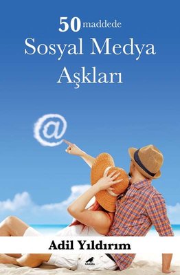 50 maddede Sosyal Medya Aşkları