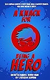 A Knack For Being A Hero (A Hero's Knack Book 1) A Knack For Being A Hero (A Hero's Knack Book 1)