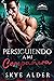 Persiguiendo a mi compañera (La manada de Ash Mountain #4)