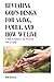 Revealing God's Design for Aging, Family, and How We Live: A Biblical, Cultural, and Practical View of Aging