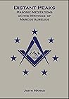 Distant Peaks: Masonic Meditations on the writings of Marcus Aurelius