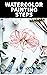 Watercolor Painting Steps