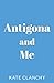 Antigona and Me