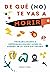 De qué (no) te vas a morir by Sergio Parra
