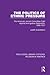 The Politics of Ethnic Pressure: The American Jewish Committee Fight Against Immigration Restriction, 1906-1917 (Routledge Library Editions: Religion in America)