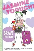 Jasmine Toguchi, Brave Explorer