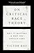 On Critical Race Theory: Wh...