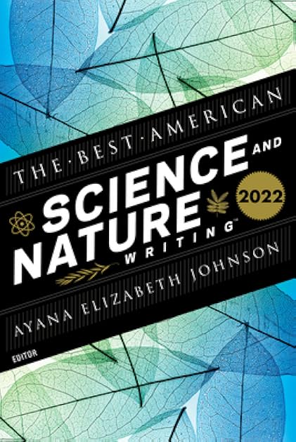 The Best American Science And Nature Writing 2022