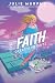 Faith: Greater Heights: A Body Positive Young Adult Superhero Story of Friendship, Powers, and Self-Discovery