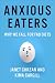 Anxious Eaters: Why We Fall for Fad Diets (Arts and Traditions of the Table: Perspectives on Culinary History)