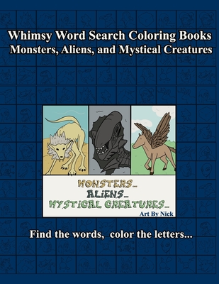Whimsy Word Search, Monsters, Aliens, and Mystical Creatures, Coloring Book