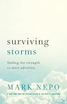 Surviving Storms by Mark Nepo