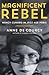 Magnificent Rebel: Nancy Cu...