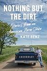 Nothing but the Dirt by Kate Guerriero Benz
