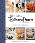 The Official Disney Parks Cookbook: 101 Magical Recipes from the Delicious Disney Vault