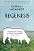 Regenesis: Feeding the World Without Devouring the Planet