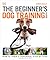 The Beginner's Dog Training...