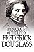 NARRATIVE OF THE LIFE OF FREDERICK DOUGLASS by Frederick Douglass