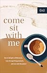 Come Sit with Me by (in)Courage