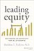 Leading Equity: Becoming an...
