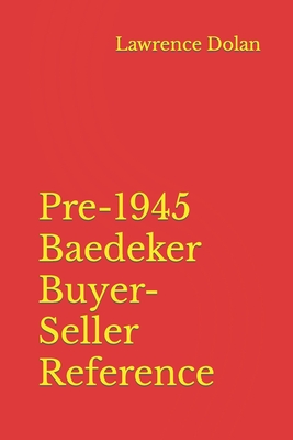 Pre-1945 Baedeker Travel Guide Buyer-Seller Reference