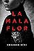 La mala flor