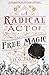 A Radical Act of Free Magic (The Shadow Histories #2)
